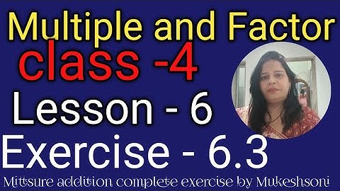 Class-4,Chapter-6#ex-6.3#mittsure#MultipleandFactor#maths#Emagix#numberplayers#completexerciseBysoni
