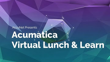 Acumatica Virtual Lunch and Learn