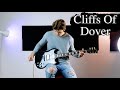 Eric Johnson - Cliffs Of Dover - Electric Guitar Cover