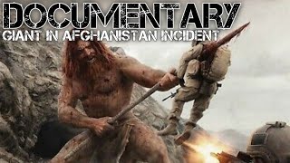 The Giants of Afghanistan Cover-up [Documentary]