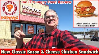 Popeyes® New Classic Bacon &amp; Cheese Chicken Sandwich Review | Joe is Hungry 🥪🧀🥓