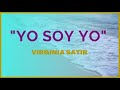 &quot;YO SOY YO&quot;-Virginia Sátir | Declaración de Autoestima | Poema de Virginia Sátir | Voz de Anna Arnal