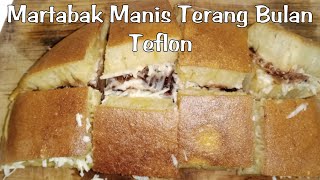 Cuma Pake Teflon Bisa Bikin Sendiri Martabak Manis Terang Bulan