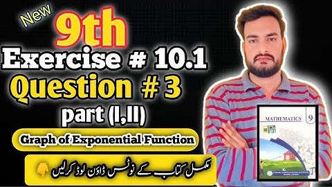 Class 9th Maths New Book Ch 10 Exercise 10.1 Q.3-(i, ii) Graph of exponential function#newsyllabus