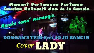 Moment Pertemuan Pertama Dongan's Trio Feat Jo Jo Bancin Cover Lady