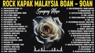 40 Lagu Rock Kapak Terbaik - Lagu Jiwang Melayu 80 90an - Lagu Slow Rock Malaysia 90an Terbaik