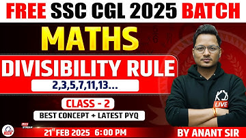DIVISIBILITY RULE | CLASS 02 | FREE SSC CGL 2025 BATCH | MATHS |  MATH BY ANANT SIR