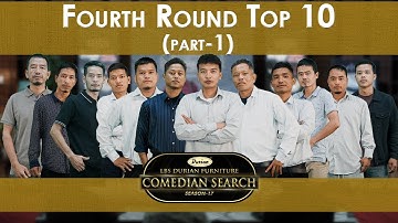 FOURTH ROUND TOP 10 PART-1 # LBS DURIAN FURNITURE COMEDIAN SEARCH, 2025