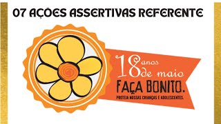 07 AÇÕES ASSERTIVAS PARA REALIZAR REFERENTE AO 18 DE MAIO!