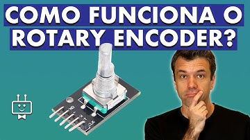 Como Funciona o ROTARY ENCODER | Como programar o Encoder no Arduino | Tutorial de programação