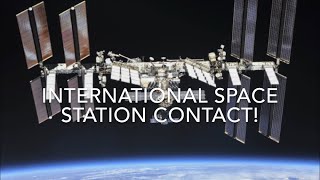 International Space Station (ISS) Contact!