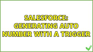 Salesforce: Generating Auto number with a trigger