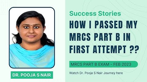 How I Passed My MRCS Part B in First attempt - By Dr Pooja s Nair