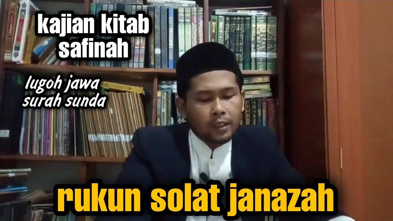 kajian fiqih rukun solat janazah || ngaji kitab safinatunnaja bahasa sunda