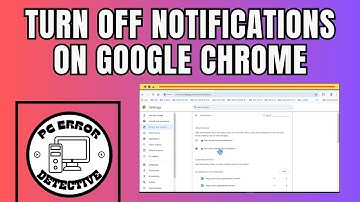 How to Turn Off Notifications on Google Chrome