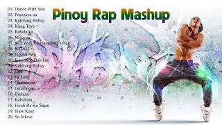 Pinoy Rap Mashup 2021 - Bagong OPM Songs 2021 Rap - OPM Rap Mashup 2021