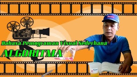 ALGORITMA (BAHASA PEMOGRAMAN VISUAL SEDERHANA) | erha channel