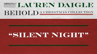 Lauren Daigle - “Silent Night” (Official Lyric Video)