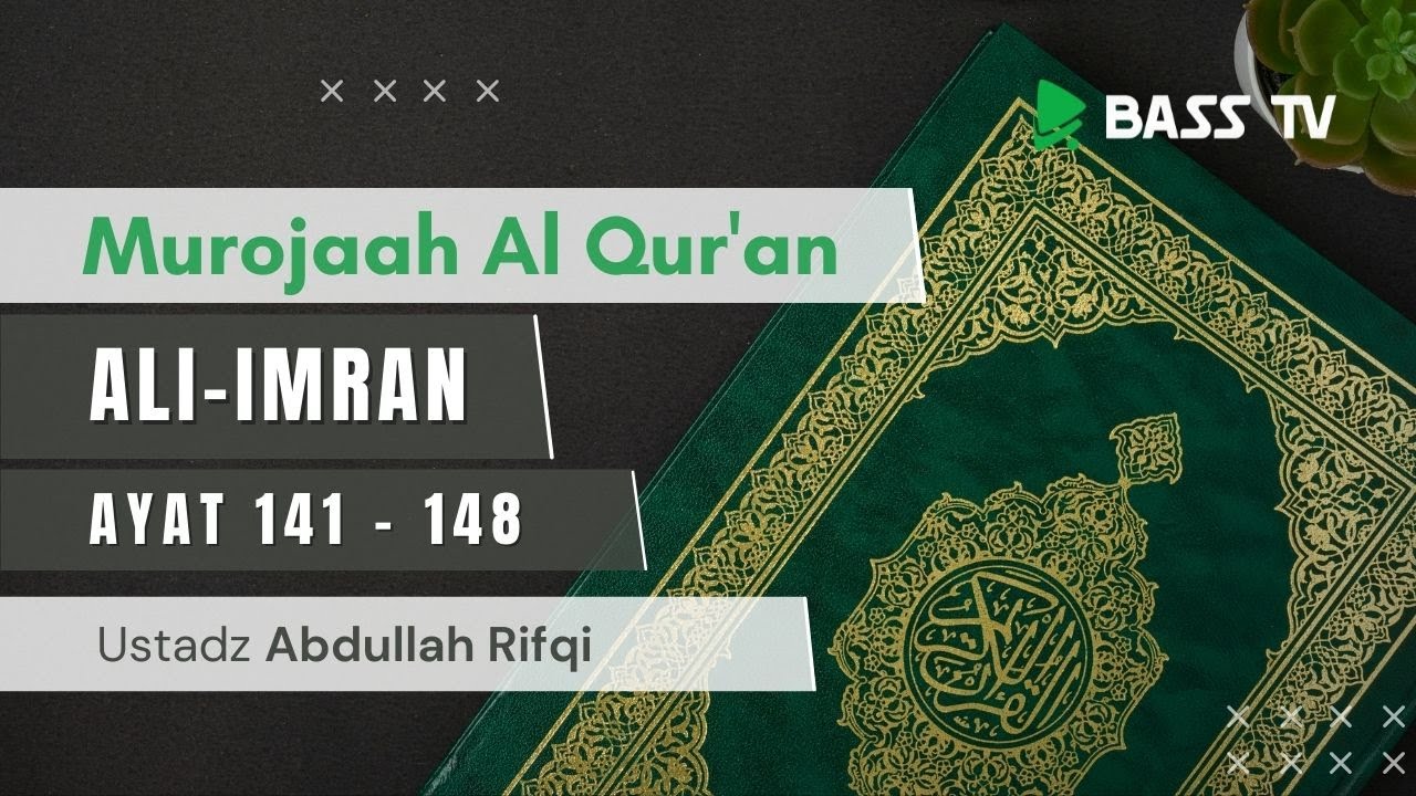 Surah Ali-imran || Ayat 141 - 148 || Ustadz Abdullah Rifqi - YouTube