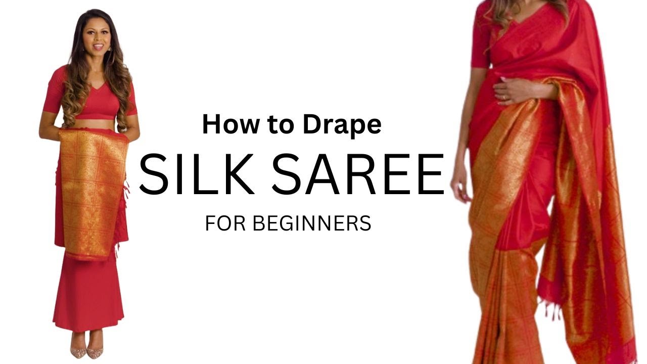 How to Drape Silk Saree for Beginners, How to Wear Saree for Beginners