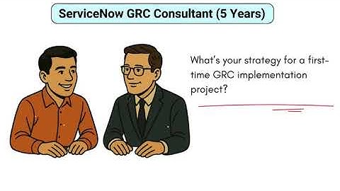 GRC Implementation Guidelines | Servicenow GRC Interview Question