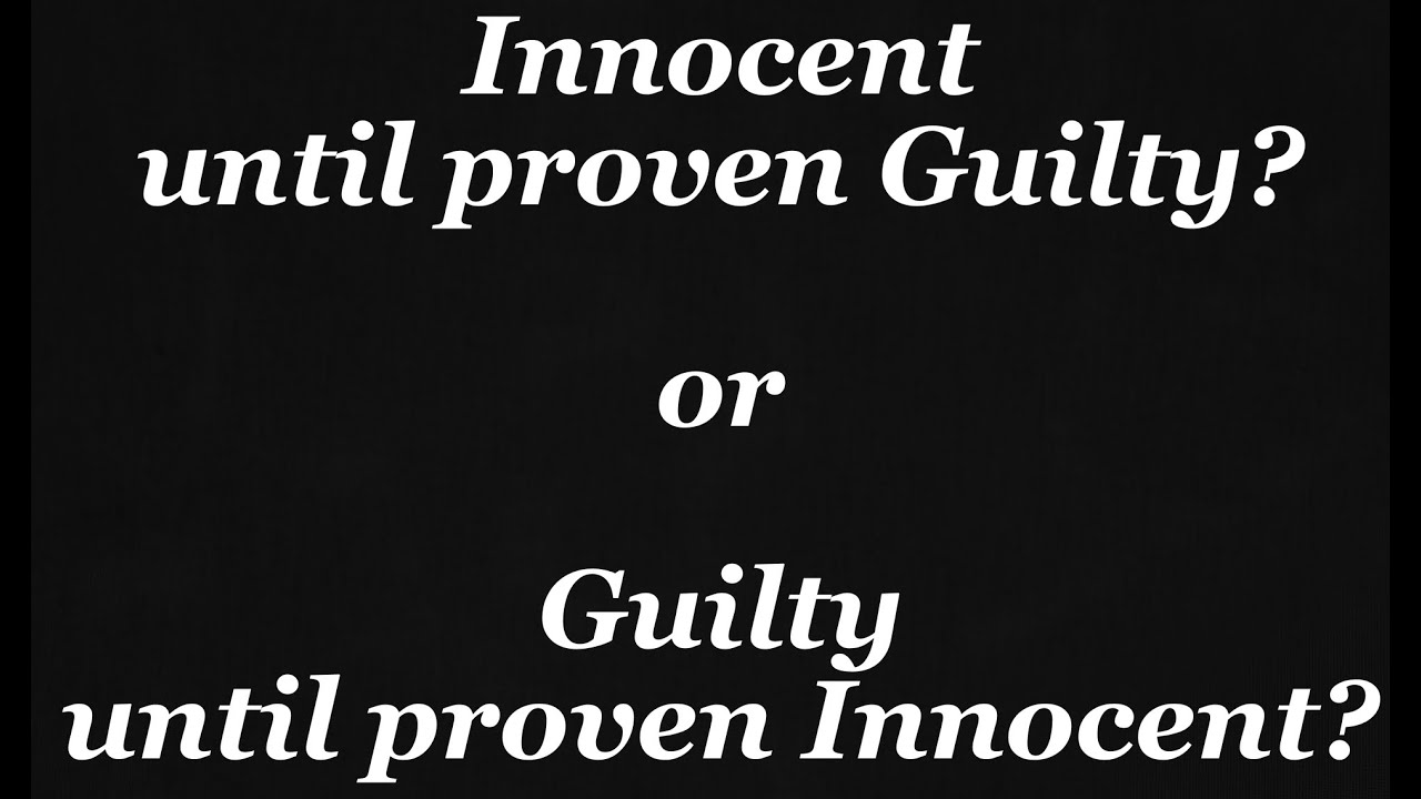 Image result for innocent until proven guilty