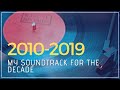 My favourite music 2010-2019