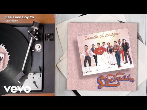 Liberación - Ese Loco Soy Yo (Audio)