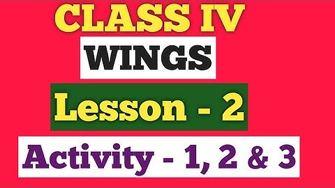 Class 4 English Wings ৷৷ Lesson - 2 Activity - 1, 2 & 3