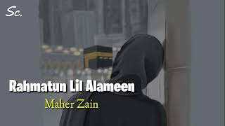 Rahmatun Lil Alameen - Maher Zain (Speed Up)