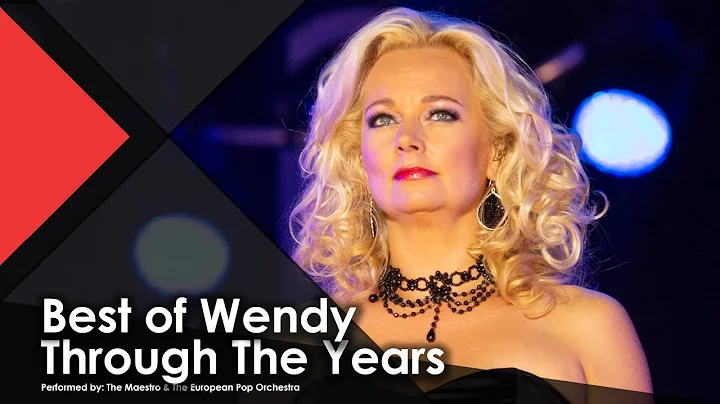 Best Of Wendy Through The Years - The Maestro & The European Pop Orchestra (Live Music Video)