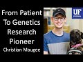 Christian Maugee - PhD Candidate, University Of Florida - From Patient To Genetics Research Pioneer