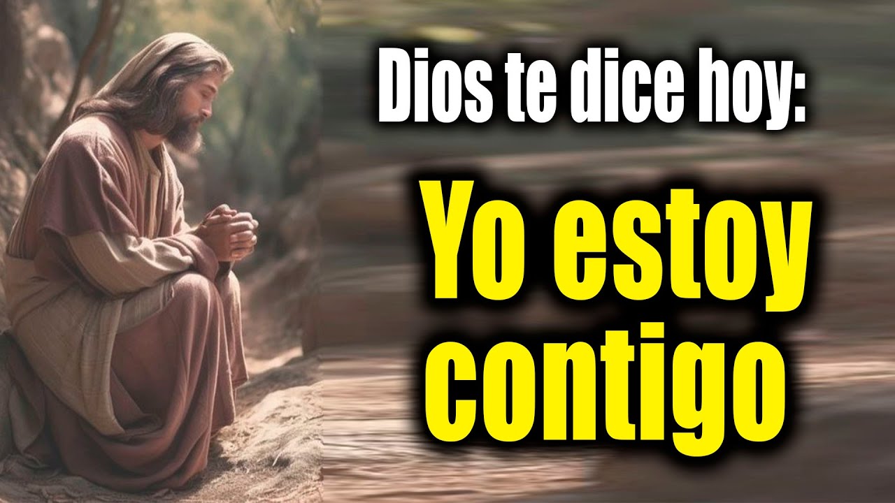 DIOS TE DICE HOY - Yo estoy contigo - YouTube