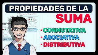 LAS 4 PROPIEDADES DE LA SUMA (Propiedad Conmutativa, Asociativa, Distributiva y Neutro)