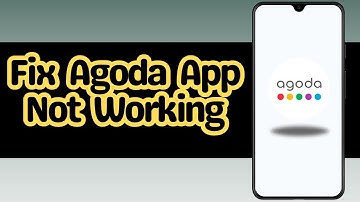 How to Fix Agoda App Not Working on Your Device