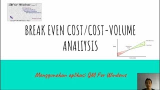 Penyelesaian masalah BREAK EVEN/COST-VOLUME ANALYSIS menggunakan aplikasi QM For Windows screenshot 4