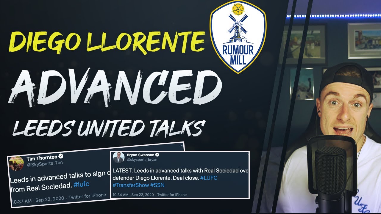LEEDS UNITED TO SIGN DIEGO LLORENTE FROM REAL SOCIEDAD! 🇪🇸  | THE RUMOUR MILL