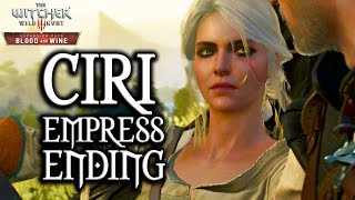 The Witcher 3: Blood and Wine - Ciri Empress Ending