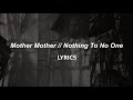 Mother Mother // Nothing To No One (LYRICS)