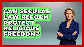 Can Secular Law Reform Protect Religious Freedom? - Learn About Atheism
