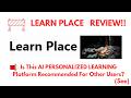 Learn Place Review- You should see this AI PERSONALIZED LEARNING Hub, shouldn’t you ?(Do not Use Yet