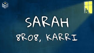 8RO8 - Sarah ft. Karri (Lyrics)