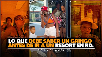 Lo que debe saber un extranjero antes de ir a un Resort en RD (Escuela de la Vida)