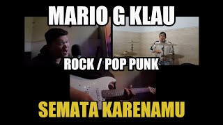 Mario G. Klau - Semata Karenamu (Rock / Pop Punk Cover)