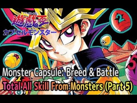 Yu-Gi-Oh! Monster Capsule: Breed and Battle - Total All Skill From ...