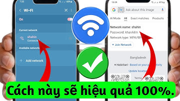 Cách xem mật khẩu WiFi trên Android | Xem mật khẩu WiFi đã kết nối dễ dàng