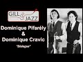 Dominique pifarly  dominique cravic  2019  gill  jazz interviews