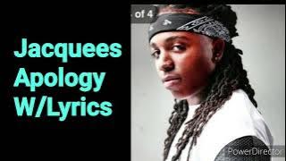 Jacquees - Apology W/Lyrics