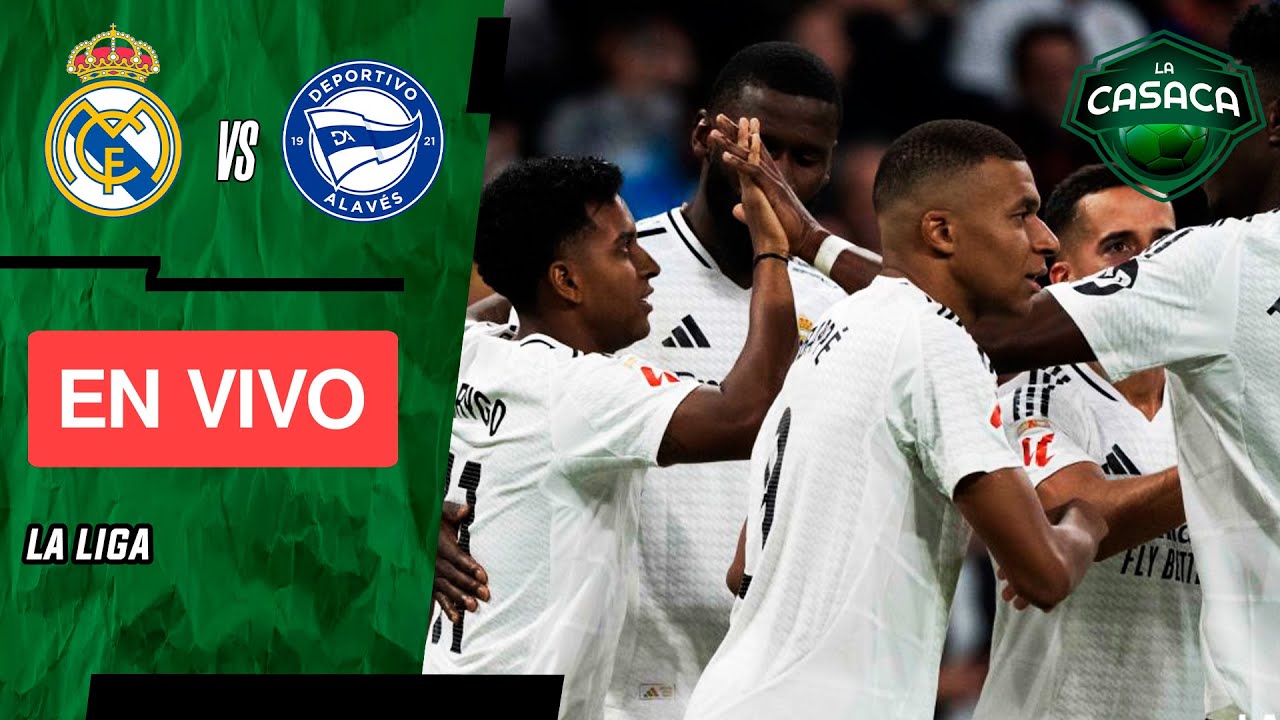 🚨 REAL MADRID 🆚 ALAVÉS EN VIVO 🔥 LA LIGA de ESPAÑA - YouTube