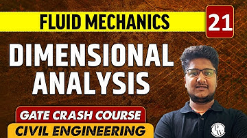 Fluid Mechanics 21 l Dimensional Analysis l Civil Engineering | GATE Crash Course
